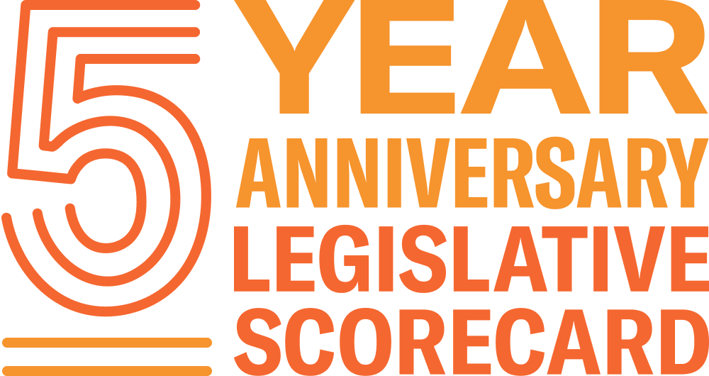 5 Year Anniversary Legislative Scorecard